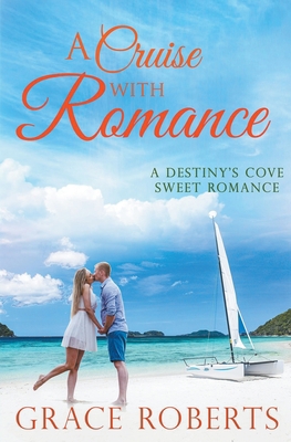 A Cruise With Romance 1393769454 Book Cover