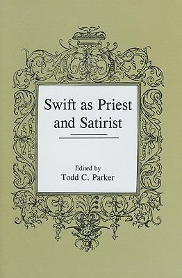 Swift As Priest and Satirist 0874130441 Book Cover