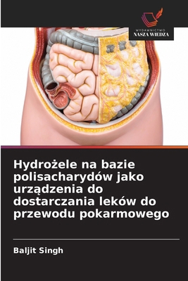 Hydrożele na bazie polisacharydów jako urz... [Polish] 6208625556 Book Cover