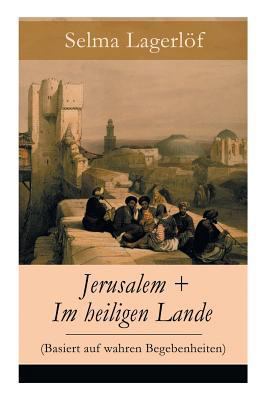 Jerusalem + Im heiligen Lande (Basiert auf wahr... [German] 8026887395 Book Cover