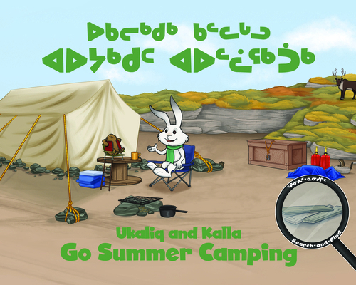 Ukaliq and Kalla Go Summer Camping: Bilingual I... 0228702917 Book Cover