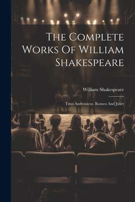 The Complete Works Of William Shakespeare: Titu... 1022349090 Book Cover