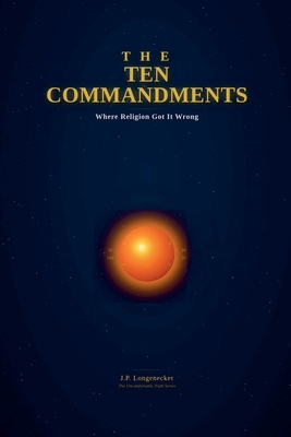 Ten Commandments - Where religion got it wrong B0H9PL3JV9 Book Cover