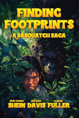 Finding Footprints: A Sasquatch Saga B0CZCWF2RQ Book Cover