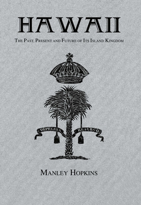 Hawaii: The Past, Present and Future of Its Island 0710307810 Book Cover