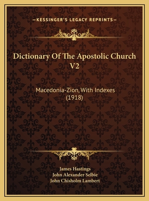 Dictionary Of The Apostolic Church V2: Macedoni... 1169824099 Book Cover