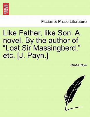 Like Father, Like Son. a Novel. by the Author o... 1241371571 Book Cover