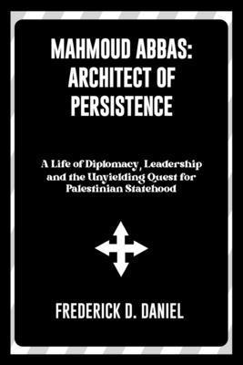 Mahmoud Abbas: Architect of Persistence: A Life...            Book Cover