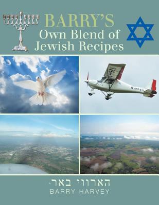 Barry's Own Blend of Jewish Recipes 1483653277 Book Cover