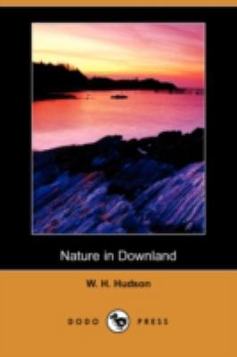 Nature in Downland (Dodo Press) 1409905330 Book Cover