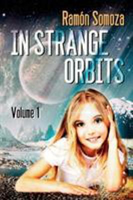 In Strange Orbits - Volume 1 8415981406 Book Cover
