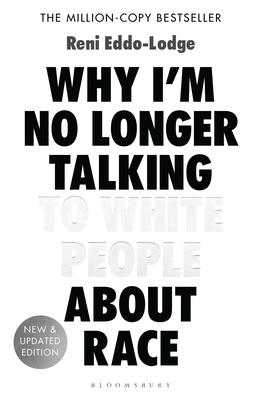 Why I'm No Longer Talking to White People About... 1408870584 Book Cover