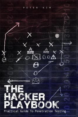 The Hacker Playbook: Practical Guide To Penetra... 1494932636 Book Cover