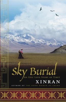 Sky Burial: An Epic Love Story of Tibet 0679313605 Book Cover