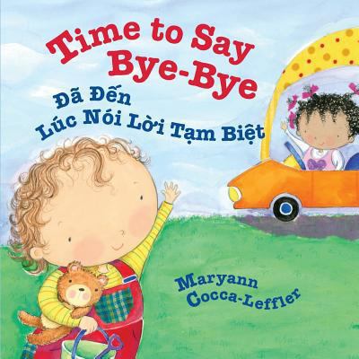 Time to Say Bye-Bye: Da Den Luc Noi Loi Tam Bie... [Vietnamese] 1683040511 Book Cover