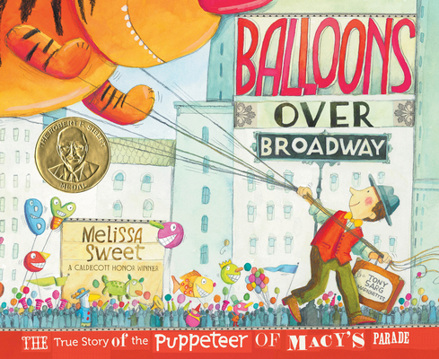 Balloons Over Broadway: The True Story of the P... 0547199457 Book Cover