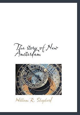 The Story of New Amsterdam 1115125931 Book Cover