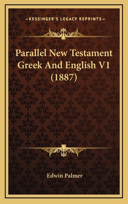 Parallel New Testament Greek And English V1 (1887) 116731879X Book Cover