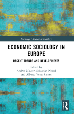 Economic Sociology in Europe: Recent Trends and... 1032405422 Book Cover