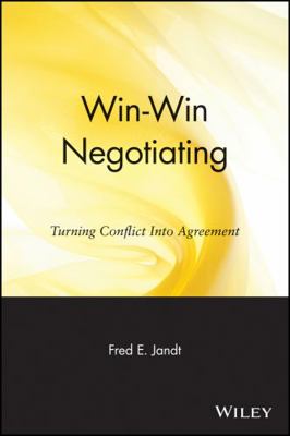 Win-Win Negotiating: Turning Conflict Into Agre... 0471858773 Book Cover