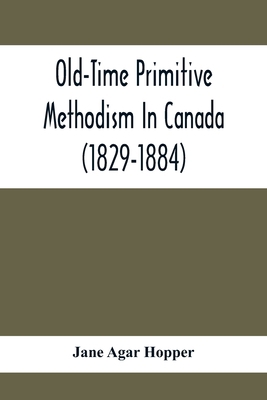 Old-Time Primitive Methodism In Canada (1829-1884) 9354412335 Book Cover