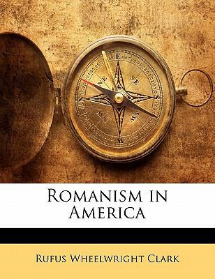 Romanism in America 1141251663 Book Cover