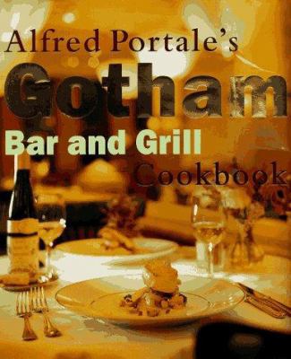 Alfred Portale's Gotham Bar and book by Alfred Portale