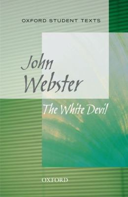 Oxford Student Texts: The White Devil 0198310749 Book Cover