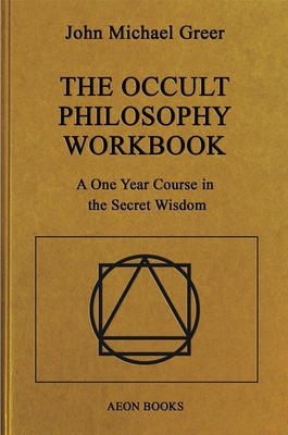 The Occult Philosophy Workbook: A One Year Cour... 1801520119 Book Cover