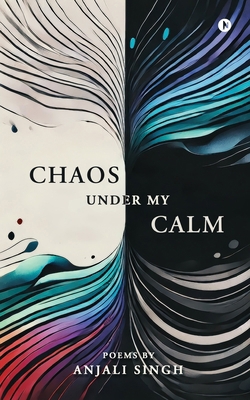 Chaos under my Calm B0DH97VLPR Book Cover