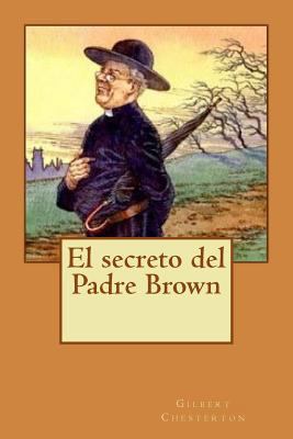 El secreto del Padre Brown [Spanish] 1543235530 Book Cover