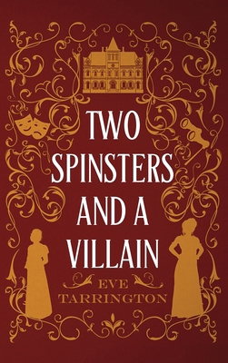 Two Spinsters and a Villain [Large Print] 1965255515 Book Cover