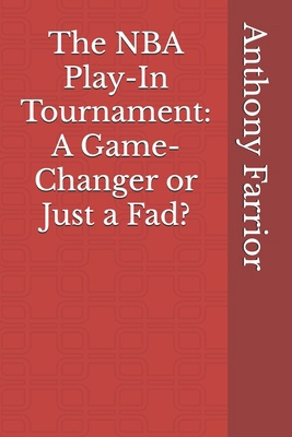 The NBA Play-In Tournament: A Game-Changer or J...            Book Cover