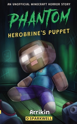 Herobrine's Puppet: A Minecraft Horror Story 1960927310 Book Cover