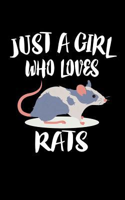 Just A Girl Who Loves Rats: Animal Nature Colle... 1076659950 Book Cover