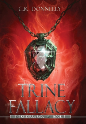 Trine Fallacy: The Kinderra Saga: Book 2 1735051845 Book Cover