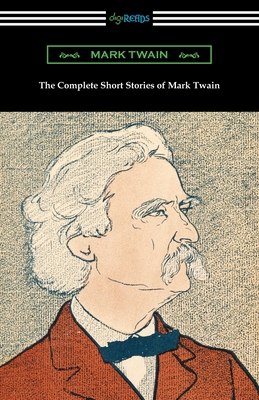 The Complete Short Stories of Mark Twain 1420959638 Book Cover
