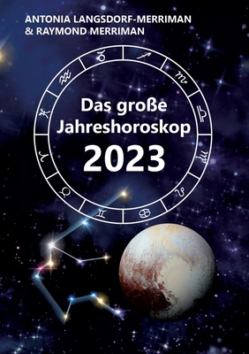 Das große Jahreshoroskop 2023 [German] 3756822494 Book Cover