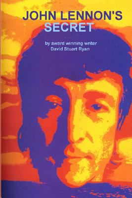 John Lennon's Secret 1456466003 Book Cover