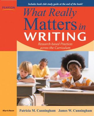 What Really Matters in Writing: Research-Based ... 0205627420 Book Cover