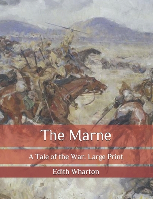 The Marne: A Tale of the War: Large Print B08R69ZKMW Book Cover