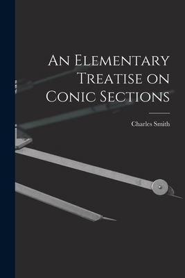 An Elementary Treatise on Conic Sections 1014860660 Book Cover