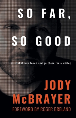 So Far, So Good: (...but it was touch and go th... 1632964775 Book Cover