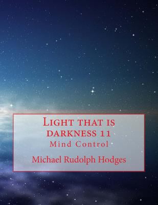 Light that is darkness 11: Mind Control 1976144817 Book Cover
