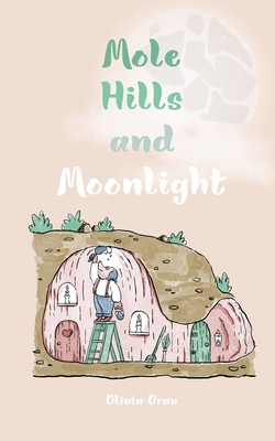 Mole Hills and Moonlight 9916861838 Book Cover