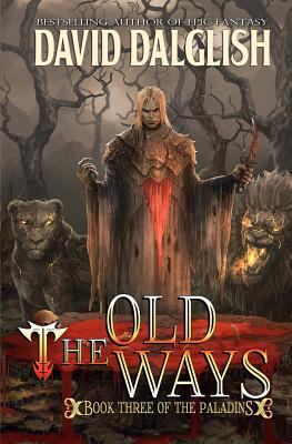 The Old Ways: The Paladins #3 146817293X Book Cover
