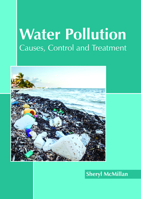 Water Pollution: Causes, Control and Treatment 1632399970 Book Cover
