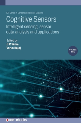 Cognitive Sensors, Volume 1: Intelligent sensin... 0750353244 Book Cover