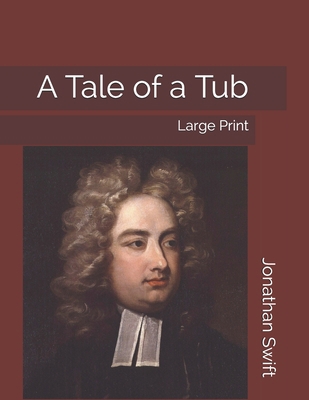 A Tale of a Tub: Large Print 1697037461 Book Cover