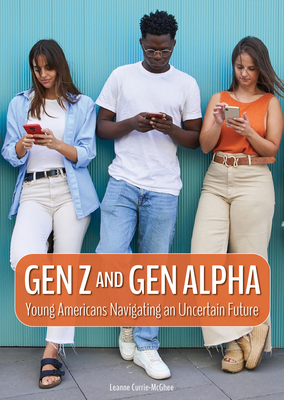 Gen Z and Gen Alpha: Young Americans Navigating... 167821342X Book Cover